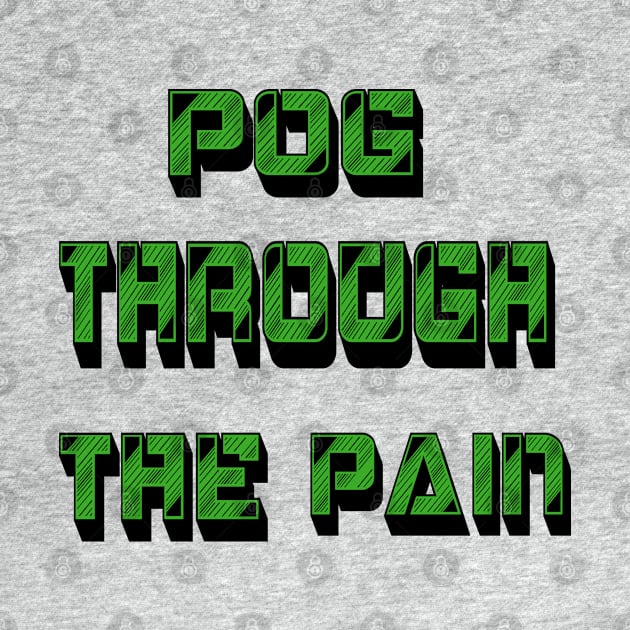 Pog Through The Pain by Color Fluffy